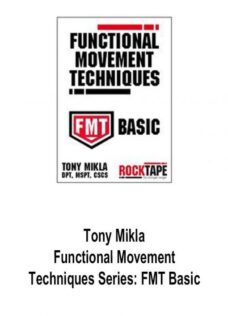 Tony Mikla – Functional Movement Techniques Series: FMT Basic