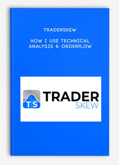 TraderSkew – How I Use Technical Analysis & Orderflow