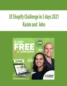 3X Shopify Challenge in 3 days 2021 with Kasim and John