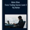Adam Khoo – Forex Trading Course Level 2 – Pip Netter
