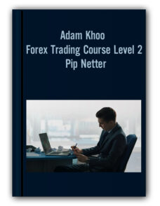 Adam Khoo – Forex Trading Course Level 2 – Pip Netter