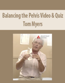 Balancing the Pelvis Video & Quiz with Tom Myers