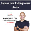 Banana Flow Tricking Course with Andro