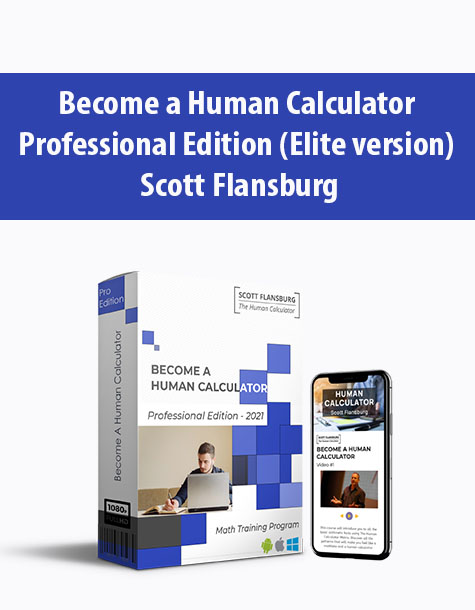 Become a Human Calculator – Professional Edition (Elite version) By Scott Flansburg