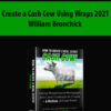 Create a Cash Cow Using Wraps 2021 By William Bronchick