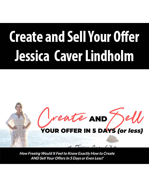 Create and Sell Your Offer by Jessica Caver Lindholm