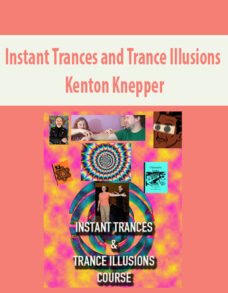 Instant Trances and Trance Illusions by Kenton Knepper