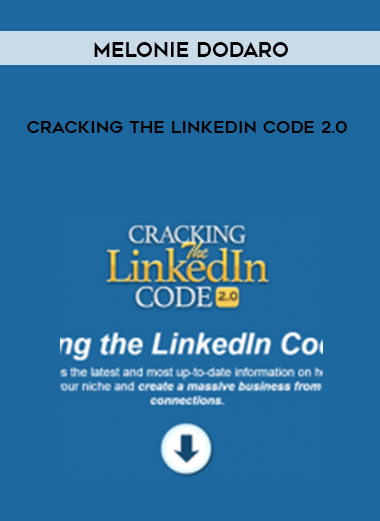 Melonie Dodaro – Cracking The LinkedIn Code 2.0