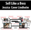 Sell Like a Boss by Jessica Caver Lindholm
