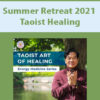 Summer Retreat 2021 – Taoist Healing