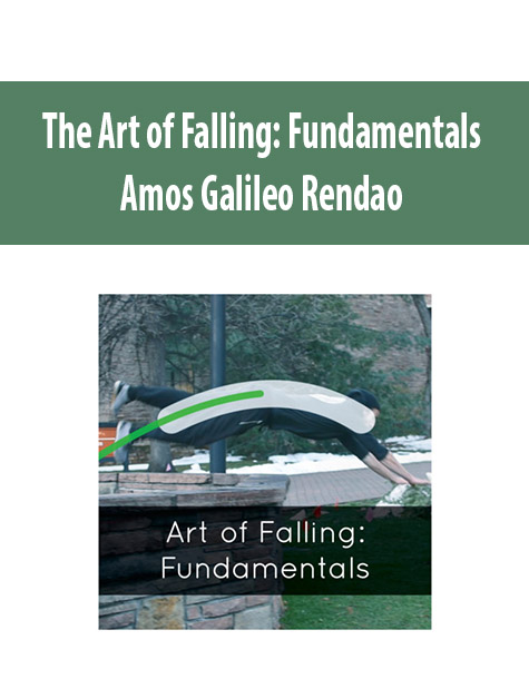 The Art of Falling: Fundamentals by Amos Galileo Rendao