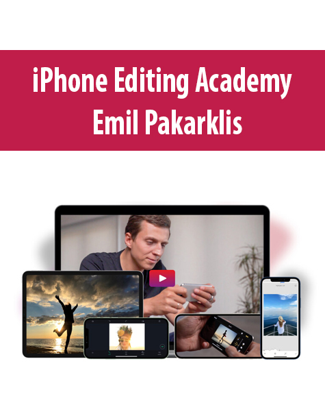 iPhone Editing Academy – iPhone Photo Masters by Emil Pakarklis