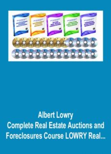 Albert Lowry – Complete Real Estate Auctions and Foreclosures Course LOWRY Real Estate Course
