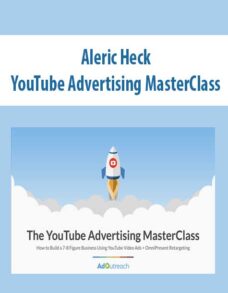 Aleric Heck – YouTube Advertising MasterClass