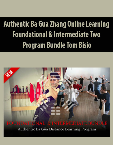 Authentic Ba Gua Zhang Online Learning – Foundational & Intermediate Two-Program Bundle