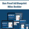 Ban Proof Ad Blueprint By Miles Beckler