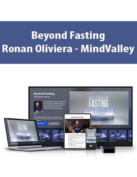 Beyond Fasting By Ronan Oliviera – MindValley