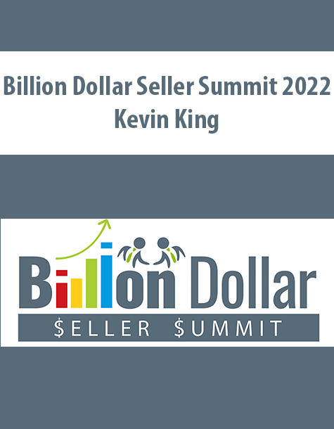 Billion Dollar Seller Summit 2022 By Kevin King