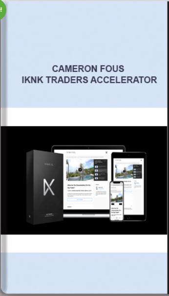 Cameron Fous – IKNK Traders Accelerator
