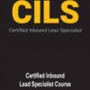 Certified Inbound Lead Specialist Course