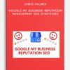 Chris Palmer – Google My Business Reputation Management SEO Strategies