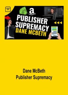 Dane McBeth – Publisher Supremacy