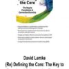 David Lemke – (Re) Defining the Core: The Key to Functional & Corrective Exercise