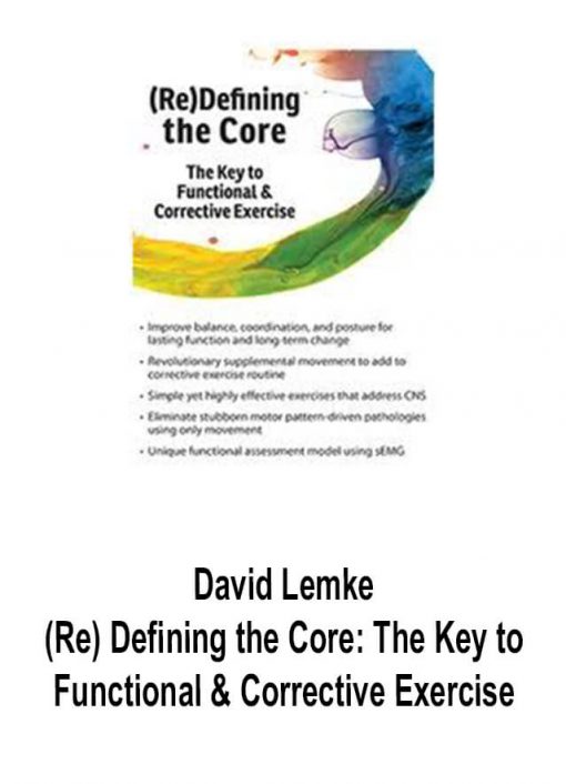 David Lemke – (Re) Defining the Core: The Key to Functional & Corrective Exercise