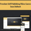 Freedom Self-Publishing Video Course By Sean Dollwet
