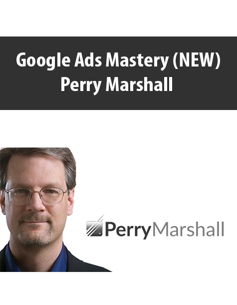Google Ads Mastery (NEW) By Perry Marshall
