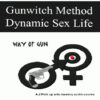Gunwitch Method – Dynamic Sex Life