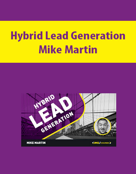 Hybrid Lead Generation By Mike Martin