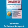 Jeff Peterson – Certified Anger Management Treatment Professional 2-Day Certification Course