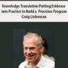 Knowledge Translation Putting Evidence into Practice to Build a Precision Program with Craig Liebenson