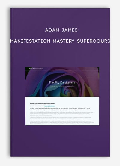 Manifestation Mastery Supercourse by Adam James