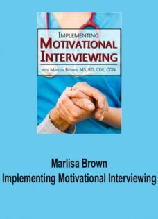 Marlisa Brown – Implementing Motivational Interviewing