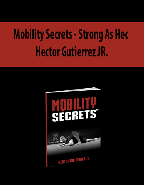 Mobility Secrets by Hector Gutierrez Jr