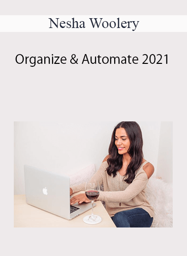 Nesha Woolery – Organize & Automate 2021