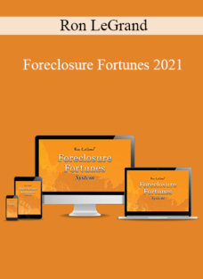 Ron LeGrand – Foreclosure Fortunes 2021