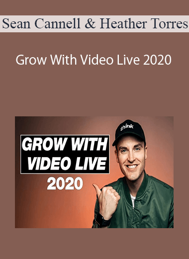 Sean Cannell & Heather Torres – Grow With Video Live 2020
