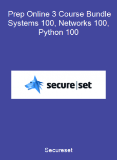 Secureset – Prep Online 3 Course Bundle Systems 100, Networks 100, Python 100