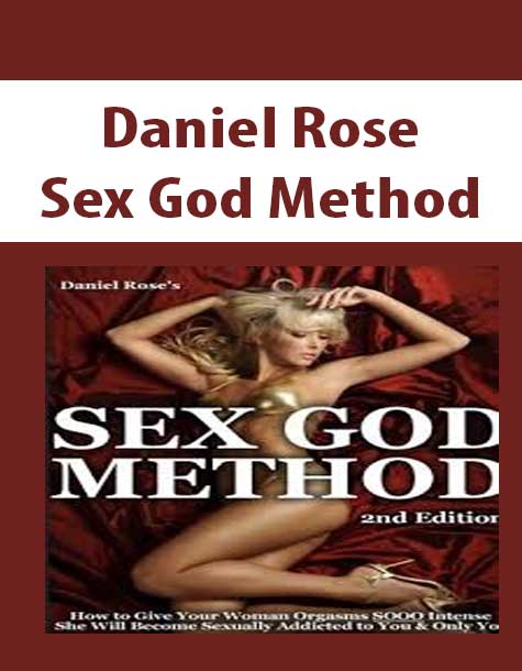 Sex God Method – Daniel Rose