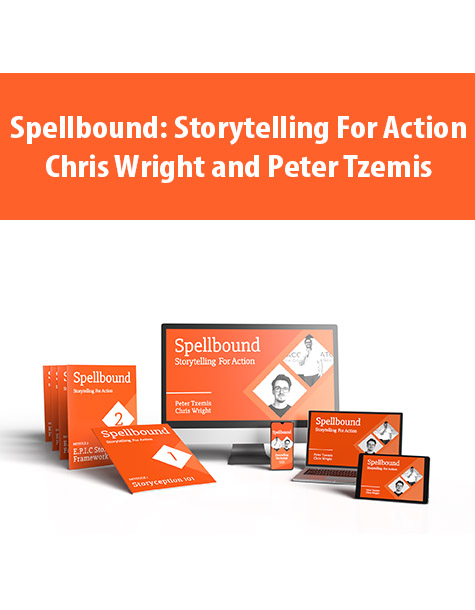 Spellbound: Storytelling For Action By Chris Wright and Peter Tzemis