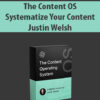 The Content OS Systematize Your Content By Justin Welsh