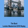 Tim Burd – London Mastermind 2018 Replay