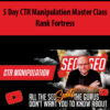 5 Day CTR Manipulation Master Class By Rank Fortress