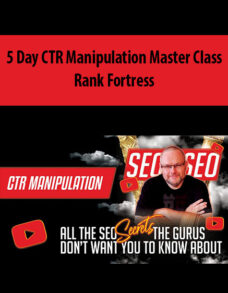 5 Day CTR Manipulation Master Class By Rank Fortress