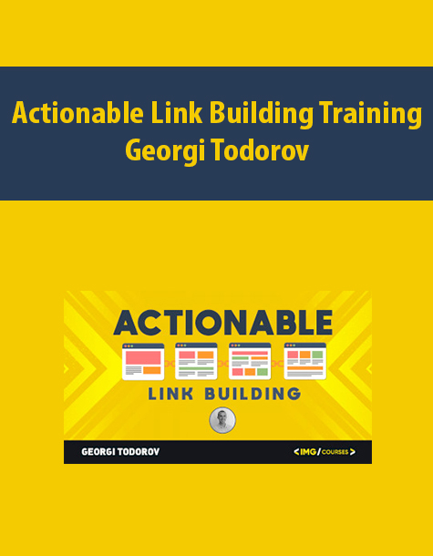 Actionable Link Building Training By Georgi Todorov