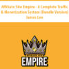 Affiliate Site Empire – A Complete Traffic & Monetization System (Bundle Version) By James Lee