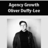 Agency Growth By Oliver Duffy-Lee